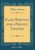Plays Written for a Private Theatre (Classic Reprint)