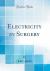 Electricity in Surgery (Classic Reprint)