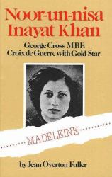 Noor-un-Nisa Inayat Khan: Madeleine : George Cross, M. B. E, Croix de Guerre with Gold Star