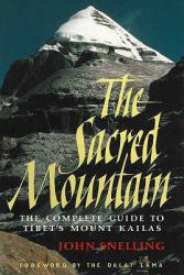Sacred Mountain : Complete Guide to Tibet's Mount Kailas
