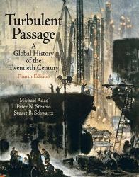 Turbulent Passage : A Global History of the Twentieth Century- (Value Pack W/MySearchLab)