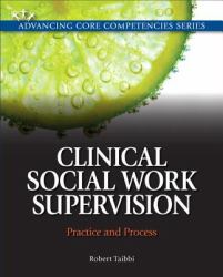 Clinical Social Work Supervision : Practice and Process