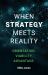 When Strategy Meets Reality : Orientation. Viability. Advantage