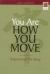 You Are How You Move