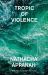 Tropic of Violence Tropic of Violence