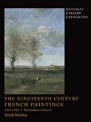 The Nineteenth-Century French Paintings Vol. 1 : Volume 1, the Barbizon School