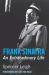 Frank Sinatra : An Extraordinary Life