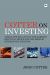 Cotter on Investing : Taking the Bull Out of the Markets: Practical Advice and Tips from an Experienced Investor