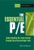 The Essential P/e : Understanding the Stock Market Through the Price-Earnings Ratio