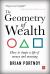 The Geometry of Wealth : How to Shape a Life of Money and Meaning