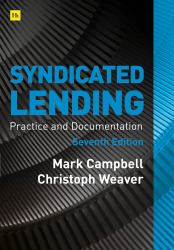 Syndicated Lending 7th Edition : Practice and Documentation