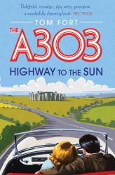 The A303 : Highway to the Sun