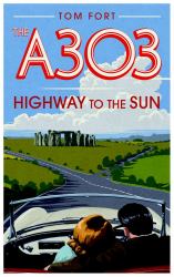 The A303 : Highway to the Sun