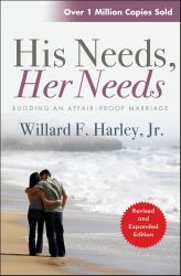 His Needs, Her Needs : Building an Affair-Proof Marriage