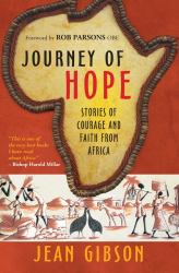 Journey of Hope : Gripping Stories of Courage and Faith from Africa
