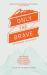 Only the Brave : Determined Discipleship