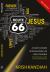 Route 66 New Edition : A Crash Course in Navigating Life with the Bible