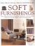 The Practical Encyclopedia of Soft Furnishings : The Complete Guide to Making Cushions, Loose Covers, Curtains, Blinds, Table Linen and Bed Linen