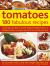 Tomatoes : 180 Fabulous Recipes