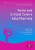 Acute and Critical Care in Adult Nursing Acute and Critical Care in Adult Nursing