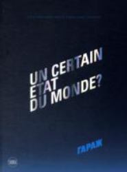 Un Certain Etat du Monde? : A Selection of Works from the François Pinault Foundation