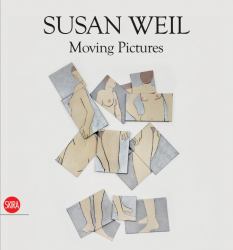 Susan Weil : Moving Pictures