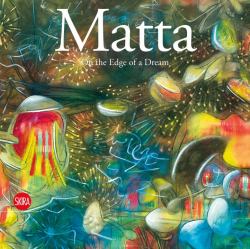 Matta : On the Edge of a Dream