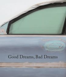 Good Dreams, Bad Dreams : American Mythologies