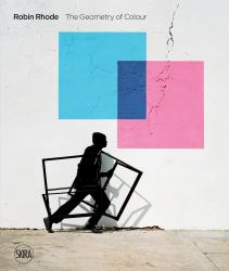 Robin Rhode: the Geometry of Colour