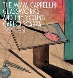 The M. V. M. Cappellin Glassworks and a Young Carlo Scarpa