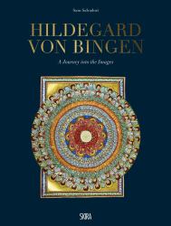 Hildegard Von Bingen : A Journey into the Images