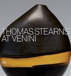 Thomas Stearns at Venini: 1960-1962