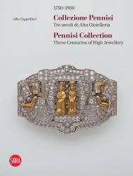 Pennisi Collection (Bilingual Edition) : Three Centuries of High Jewellery 1750-1950