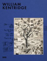 William Kentridge : Milestones: at the Heart of Creation