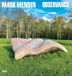 Mark Mennin : Observance. Three Decades of Carving in the Landscape