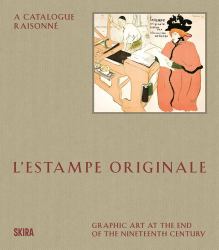 L' Estampe Originale : A Catalogue Raisonné