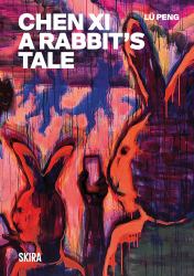 Chen Xi: a Rabbit's Tale