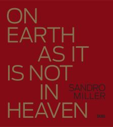 Sandro Miller: on Earth As It Is Not in Heaven