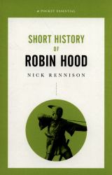 Short History of Robin Hood : A Pocket Essential