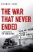 The War That Never Ended : A Short History of the Korean War