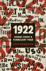 1922 : Scenes from a Turbulent Year