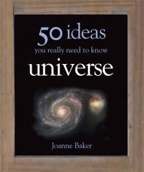 Universe : 50 Ideas You Really Need to Know