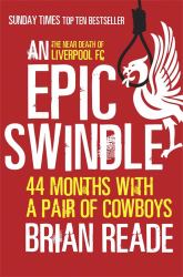 An Epic Swindle : 44 Months with a Pair of Cowboys