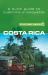 Costa Rica - Culture Smart! : The essential guide to customs and Culture Costa Rica - Culture Smart! : The essential guide to customs and Culture