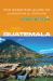 Guatemala - Culture Smart! : The Essential Guide to Customs and Culture