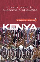 Kenya : The Essential Guide to Customs and Culture