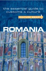 Romania : The Essential Guide to Customs and Culture