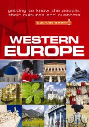 Western Europe - Culture Smart! : The Essential Guide to Customs and Culture