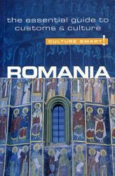 Romania - Culture Smart!