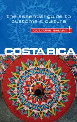 Costa Rica - Culture Smart!